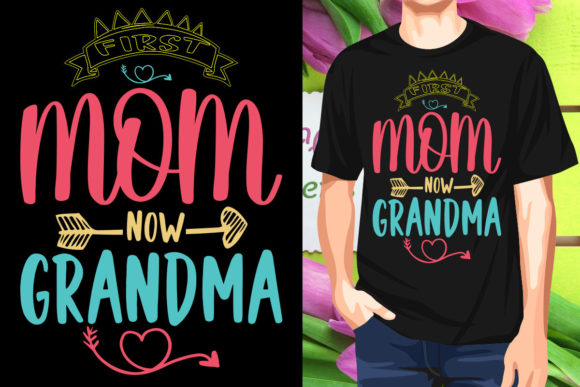 First Mom Now Grandma Mom T-shirt SVG Review