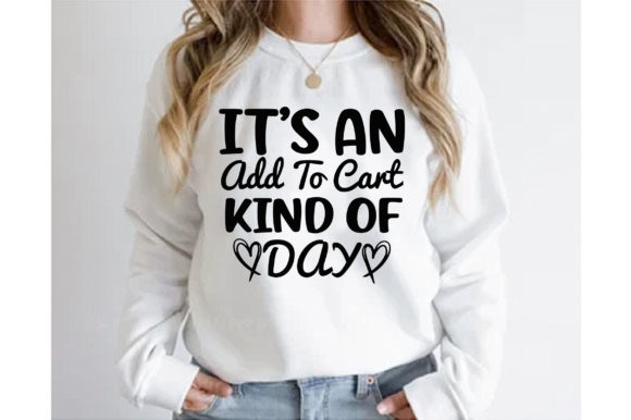 It’s an Add to Cart Kind of Day T-shirt Review
