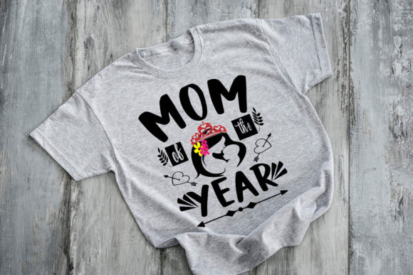 Mom of the Year Mom T-shirt SVG Review