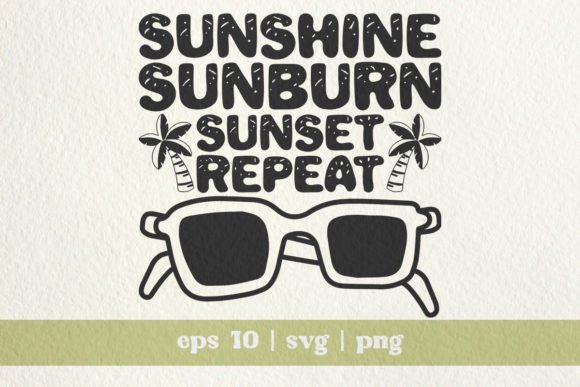 Sunshine Sunburn Sunset Repeat Svg Review